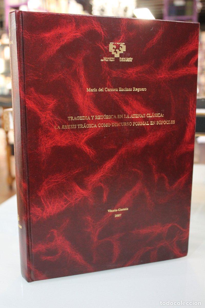 Gebrauchte B&uuml;cher: Tesis doctoral: Tragedia y ret&oacute;rica en la Atenas cl&aacute;sica: La Rhesis tr&aacute;gica como discurso formal de