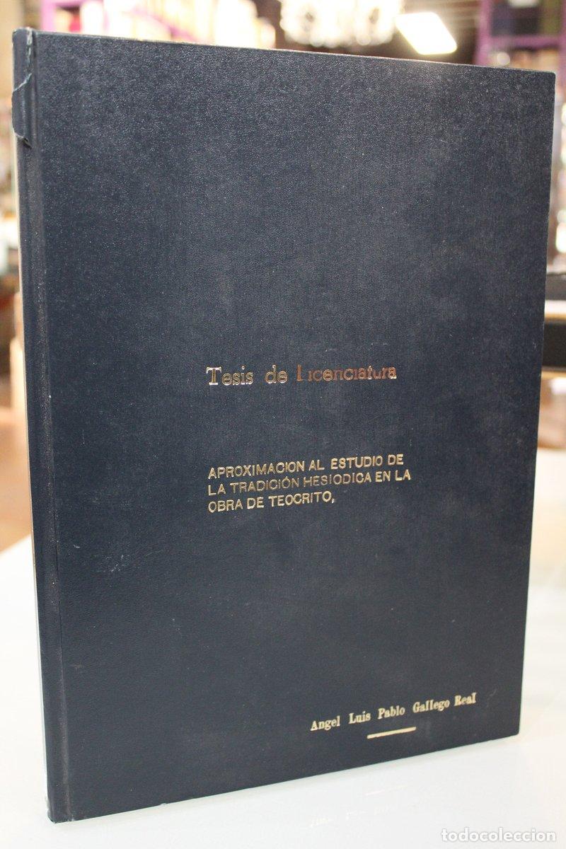 Libros de segunda mano: Tesis de Licenciatura.- Aproximaci&oacute;n al estudio de la tradici&oacute;n hesi&oacute;dica en la obra de Te&oacute;crito. -