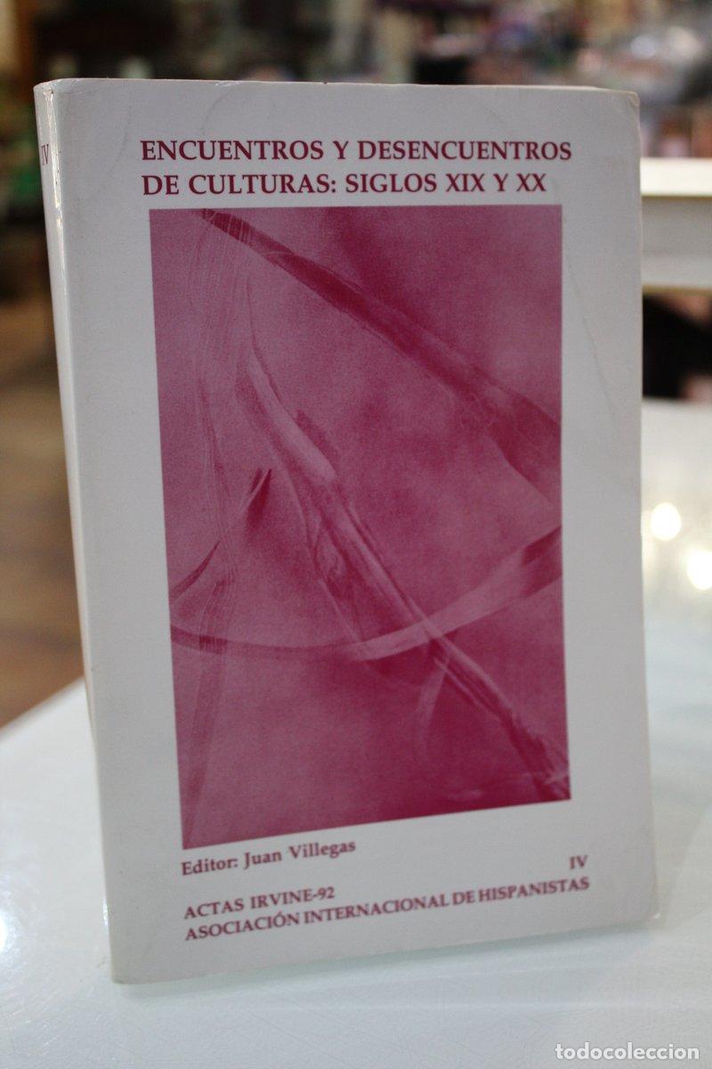Gebrauchte B&uuml;cher: Encuentros y desencuentros de culturas: siglos XIX y XX.- Actas IV. - Vv.aa.