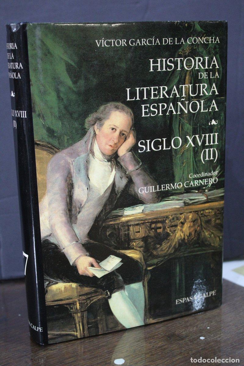 Gebrauchte B&uuml;cher: Historia de la literatura espa&ntilde;ola, 7. Siglo XVIII (II).- Garc&iacute;a de la Concha.; Carnero. - Garc&iacute;a De