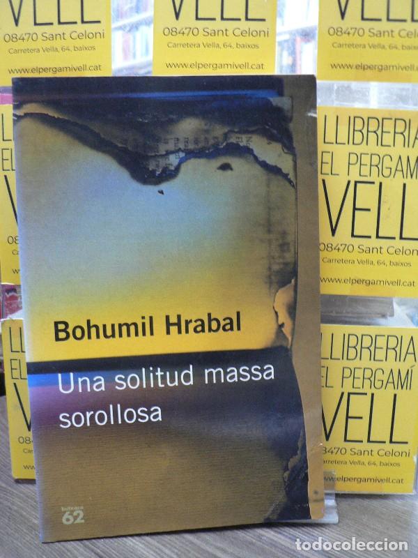 Libri di seconda mano: Una solitud massa sorollosa - Hrabal, Bohumil - Edicions 62 - BUTXACA, 42