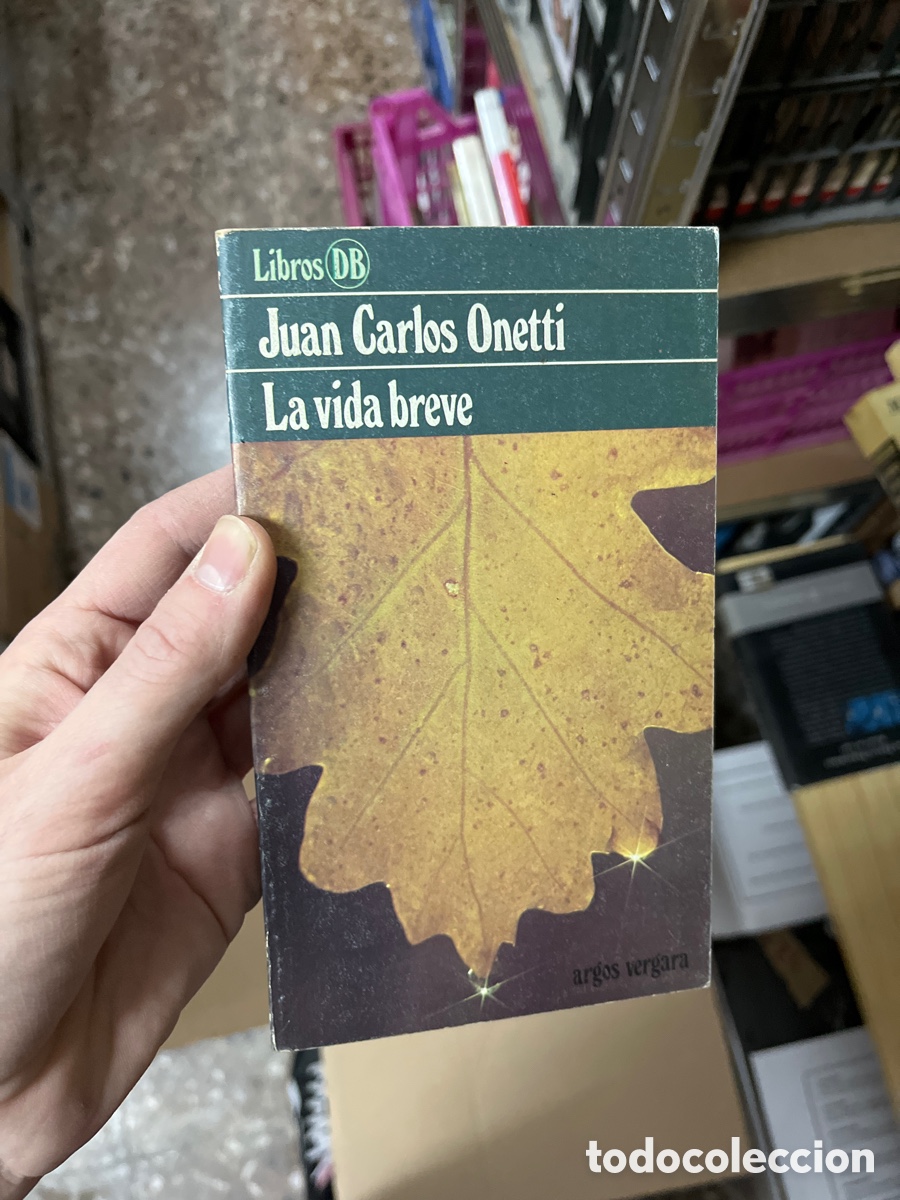 Libros de segunda mano: Esco17 Juan Carlos Onetti La vida breve