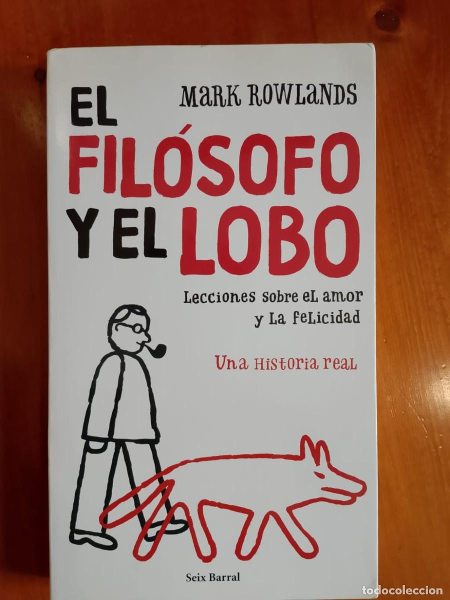 Libros de segunda mano: El fil&oacute;sofo y el lobo. Mark Rowlands - Foto 1