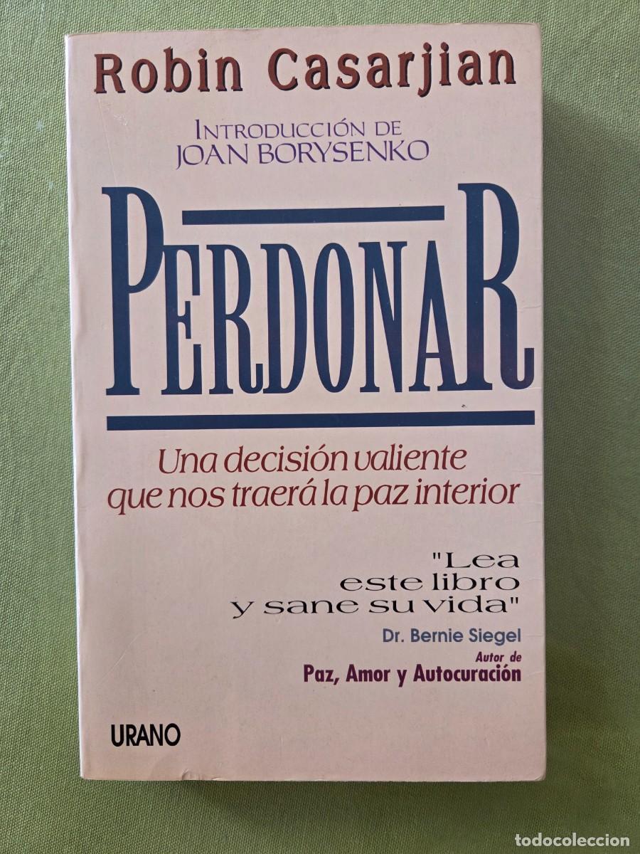 Libros de segunda mano: PERDONAR, UNA DECISI&Oacute;N VALIENTE. ROBIN CASARJIAN - Foto 1
