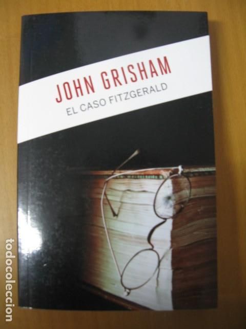 Libros de segunda mano: JOHN GRISHAM EL CASO FITZGERALD - Foto 1