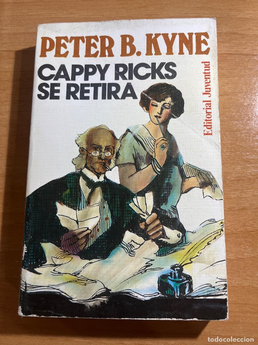 Libros de segunda mano: Libro Cappy Ricks se retira | Peter B Kyne | 1984 - Foto 1