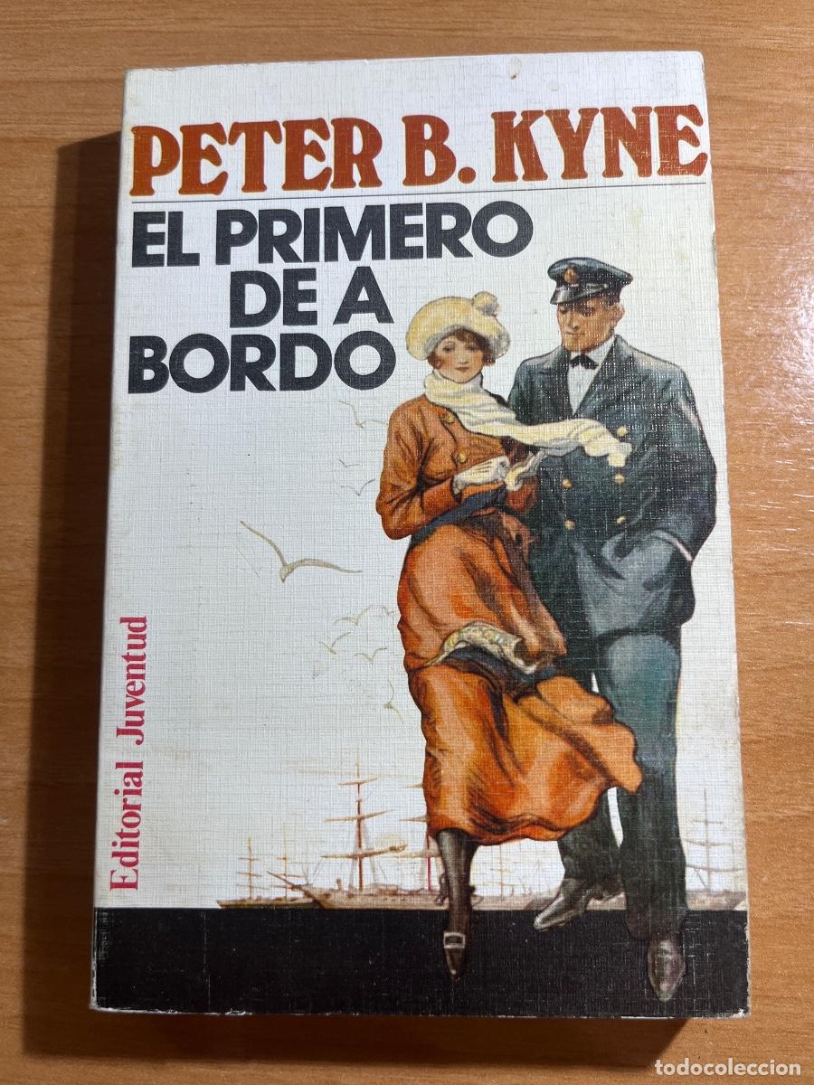 Libros de segunda mano: Libro El primero de a bordo | Peter B Kyne | 1982 - Foto 1