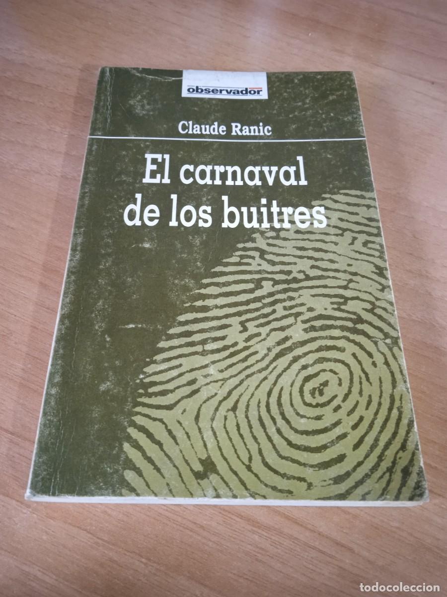 Libros de segunda mano: Libro El carnaval de los buitres | Claude Ranic | 1991 - Foto 1