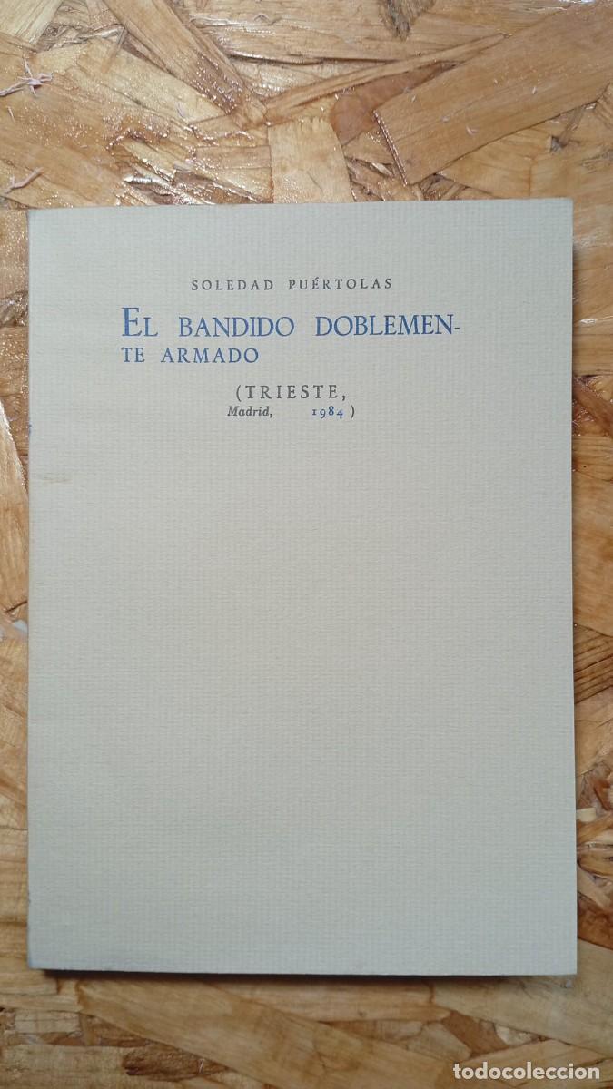Gebrauchte B&uuml;cher: El bandido doblemente armado &ndash; Soledad Pu&eacute;rtolas &ndash; 1&ordf; edici&oacute;n &ndash; Editorial Trieste
