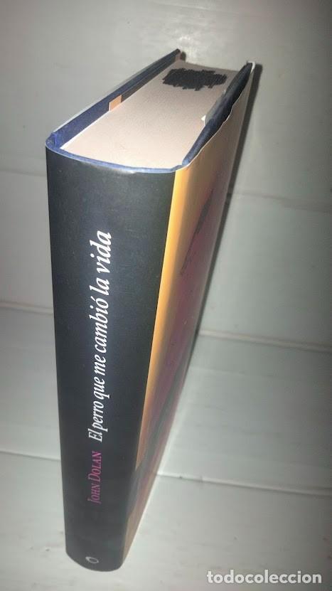 Libros de segunda mano: John Dolan - El perro que me cambi&oacute; la vida - C&iacute;rculo de Lectores 2015 - Foto 3