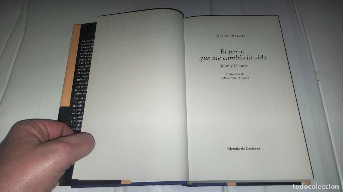 Libros de segunda mano: John Dolan - El perro que me cambi&oacute; la vida - C&iacute;rculo de Lectores 2015 - Foto 12