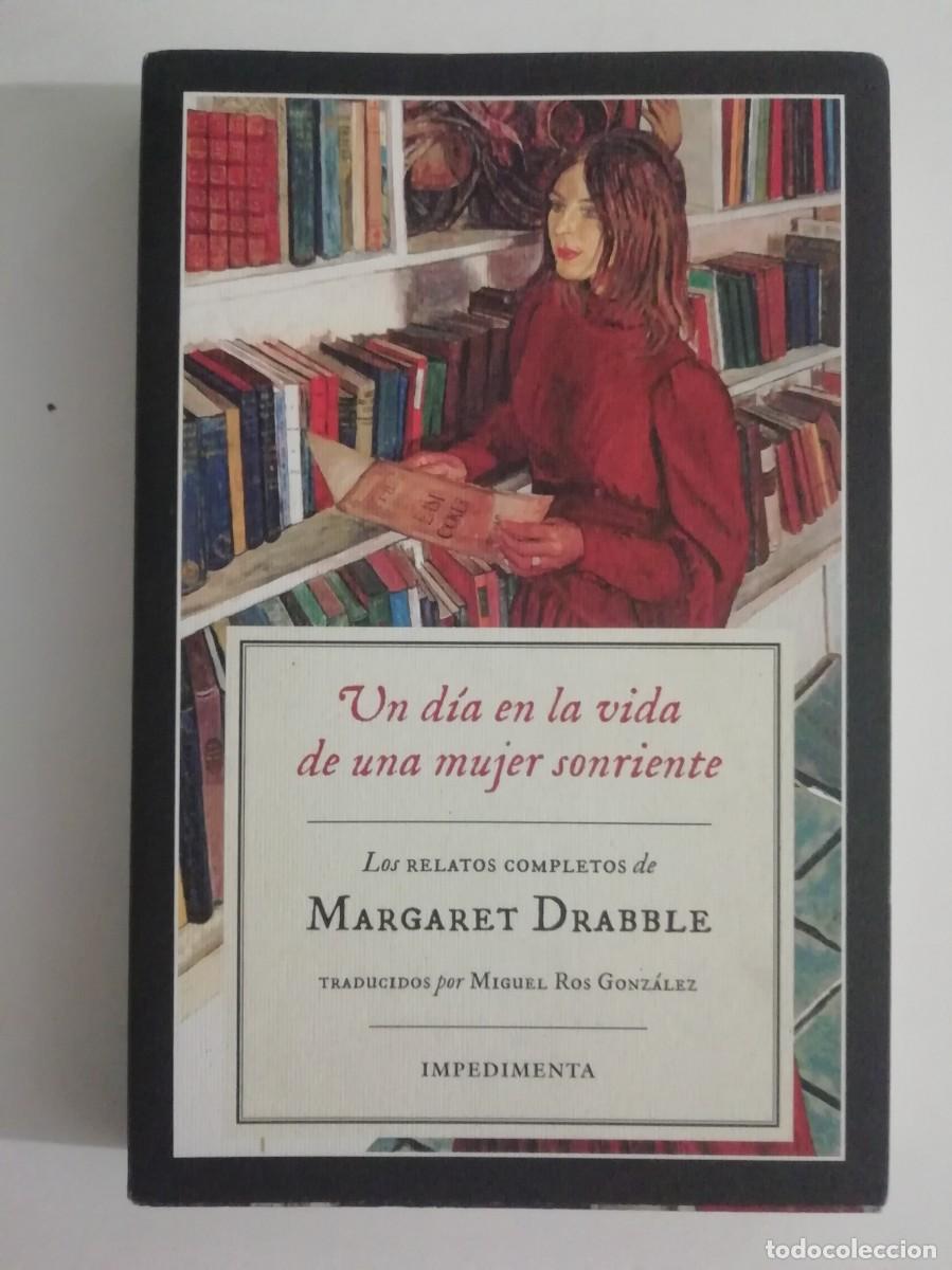 Libri di seconda mano: UN D&Iacute;A EN LA VIDA DE UNA MUJER SONRIENTE - MARGARET DRABBLE - ED. IMPEDIMENTA 2017