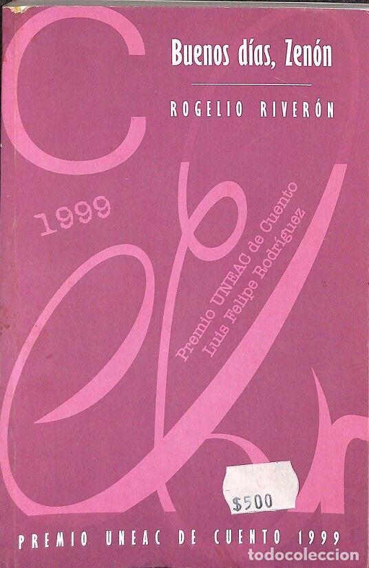 Libros de segunda mano: BUENOS DIAS ZENON - ROGELIO RIVERON - UNI&Oacute;&Ntilde; EDITORIAL - 2000