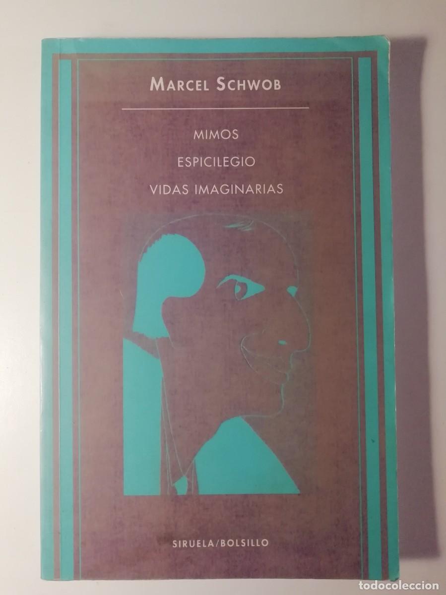 Livros em segunda m&atilde;o: MIMOS. ESPICILEGIO. VIDAS IMAGINARIAS - MARCEL SCHWOB - ED. SIRUELA 1997