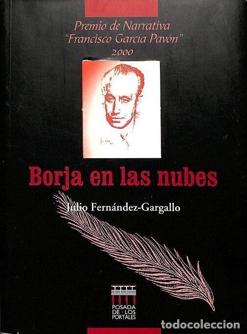 Libros de segunda mano: BORJA EN LAS NUBES - JULIO FERN&Aacute;NDEZ-GARGALLO - NOSTRUM - 2001