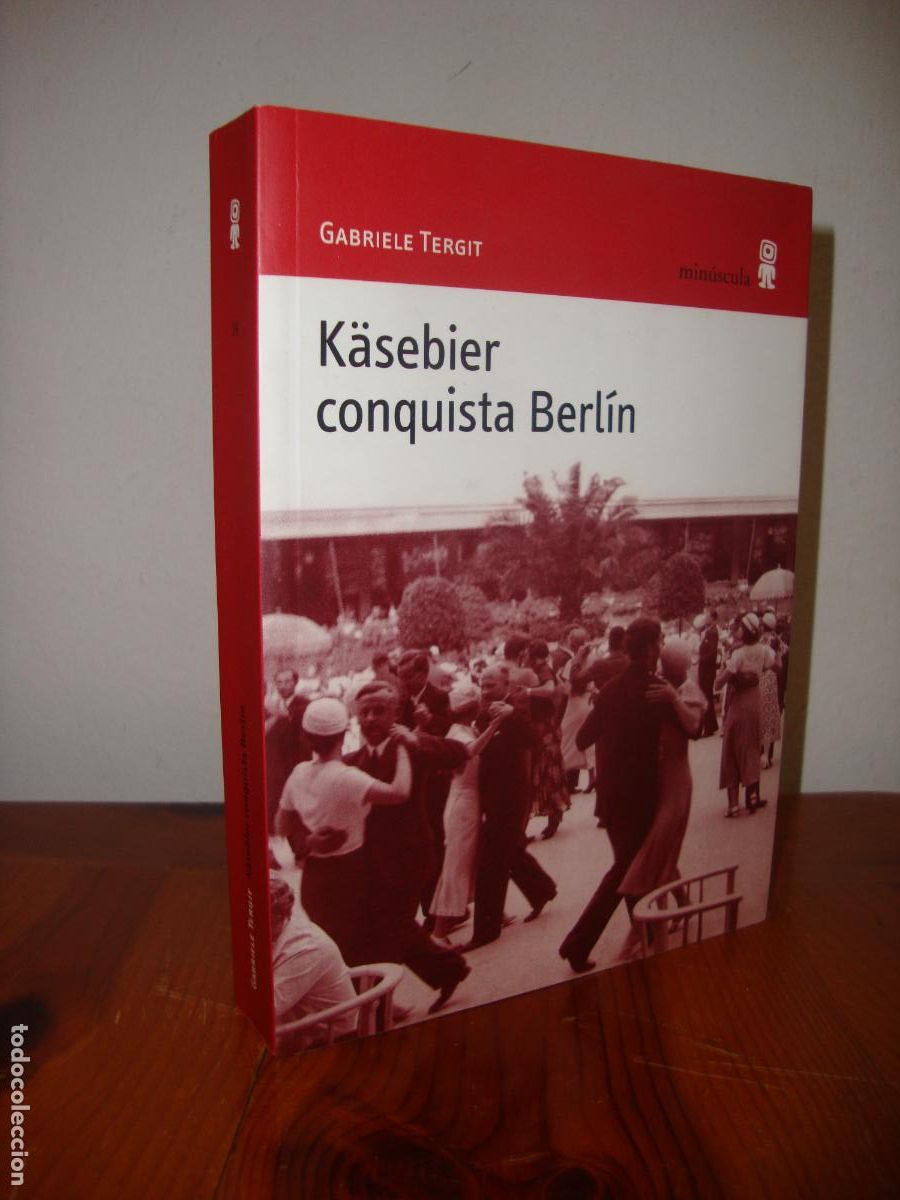 Libri di seconda mano: KASEBIER CONQUISTA BERLIN (MINUSCULA EDITORES) - GABRIELE TERGIT