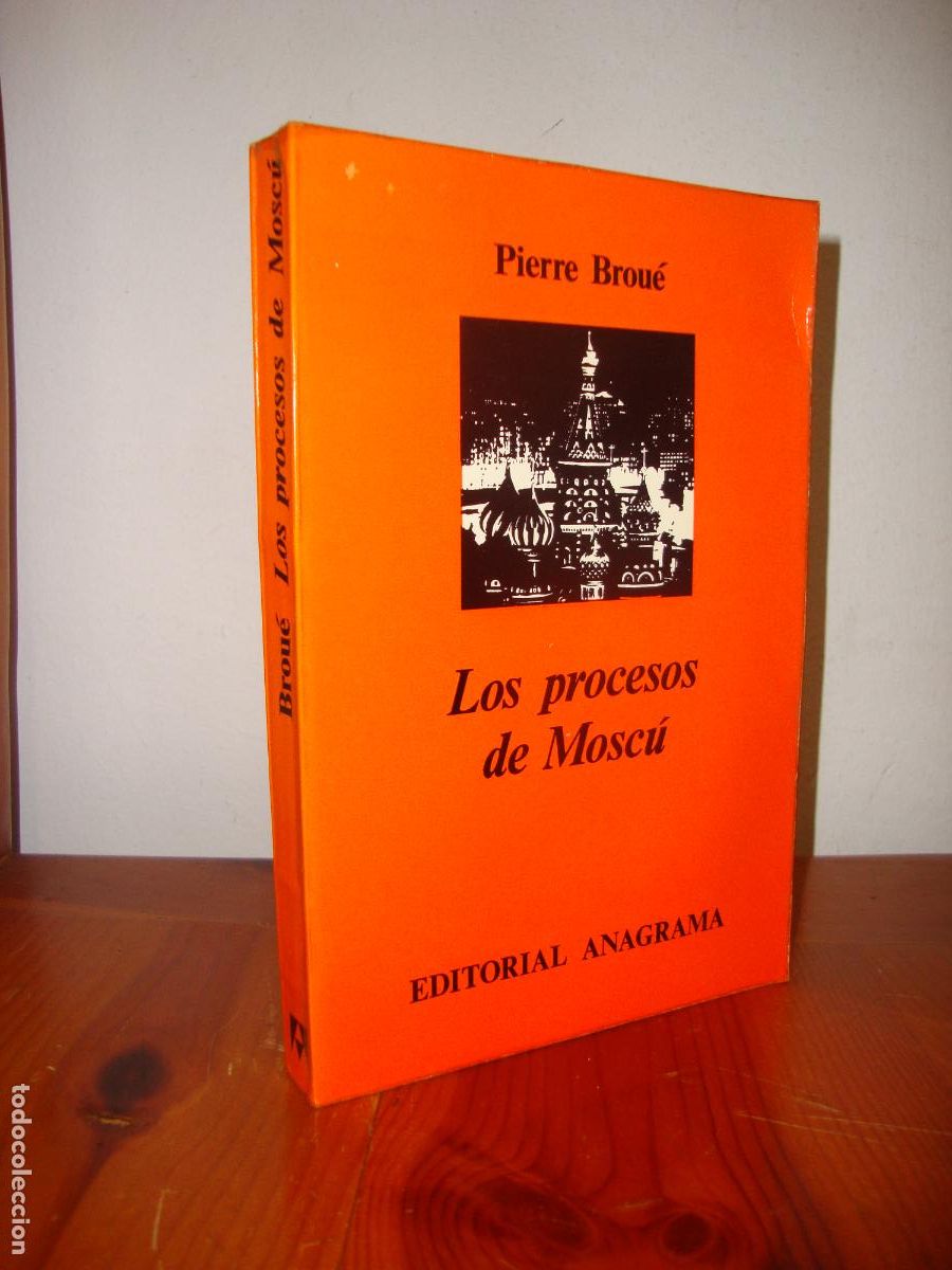 Libros de segunda mano: LOS PROCESOS DE MOSCU (EDITORIAL ANAGRAMA) - PIERRE BROUE