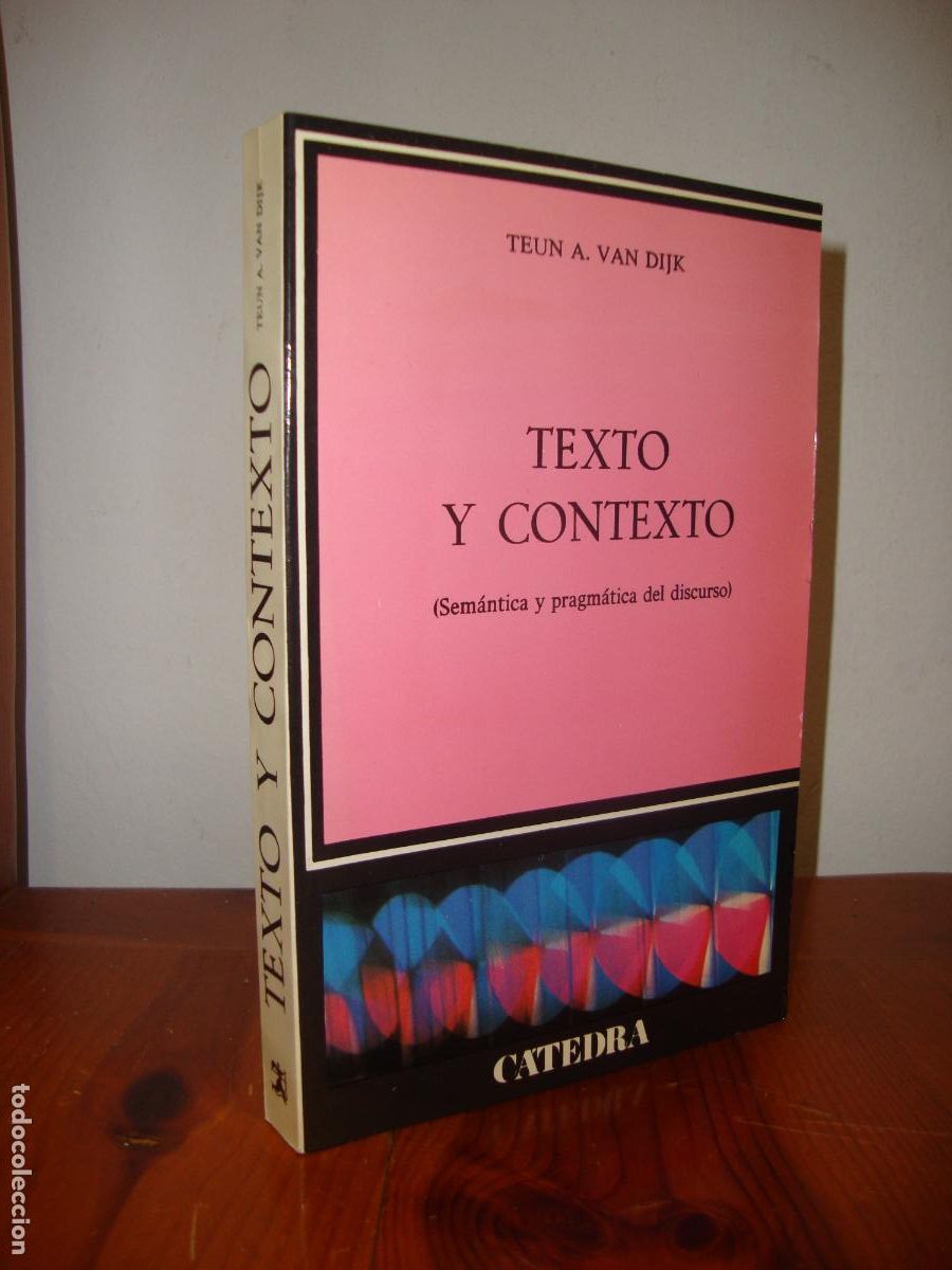 Libros de segunda mano: TEXTO Y CONTEXTO (SEMANTICA Y PRAGMATICA DEL DISCURSO) (CATEDRA) - TEUN A. VAN DIJK