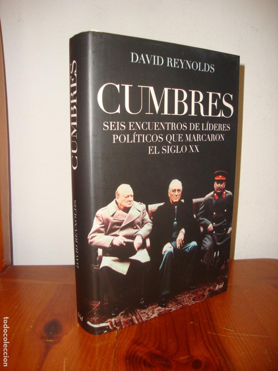 Second hand books: CUMBRES. SEIS ENCUENTROS DE LIDERES POLITICOS QUE MARCARON EL SIGLO XX (ARIEL) - DAVID REYNOLDS