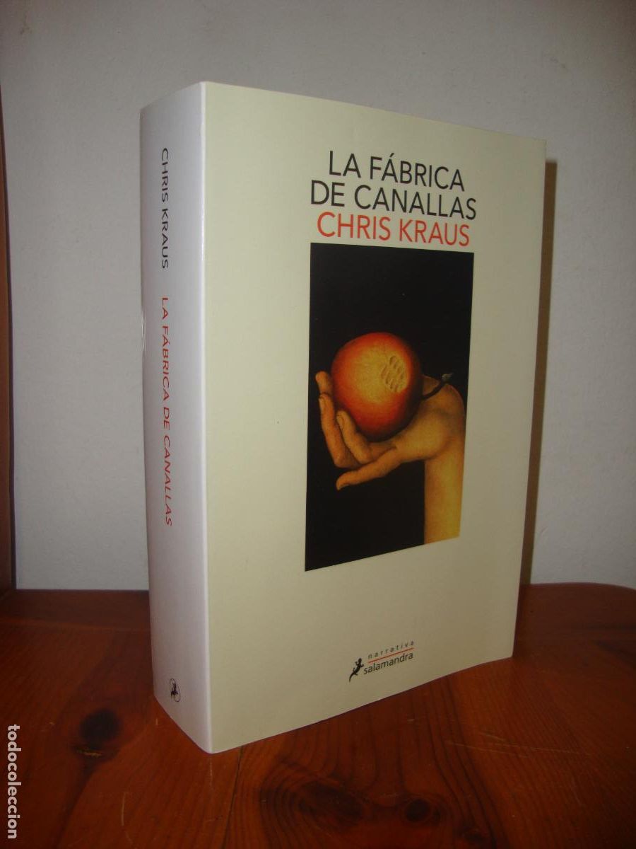 Second hand books: LA FABRICA DE CANALLAS (SALAMANDRA) - CHRIS KRAUS