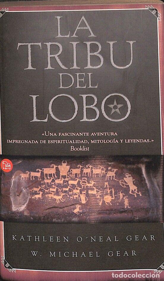 Libri di seconda mano: LA TRIBU DEL LOBO - KATHLEEN O'NEAL GEAR/W.MICHAEL GEAR - DEBOLSILLO - 2002