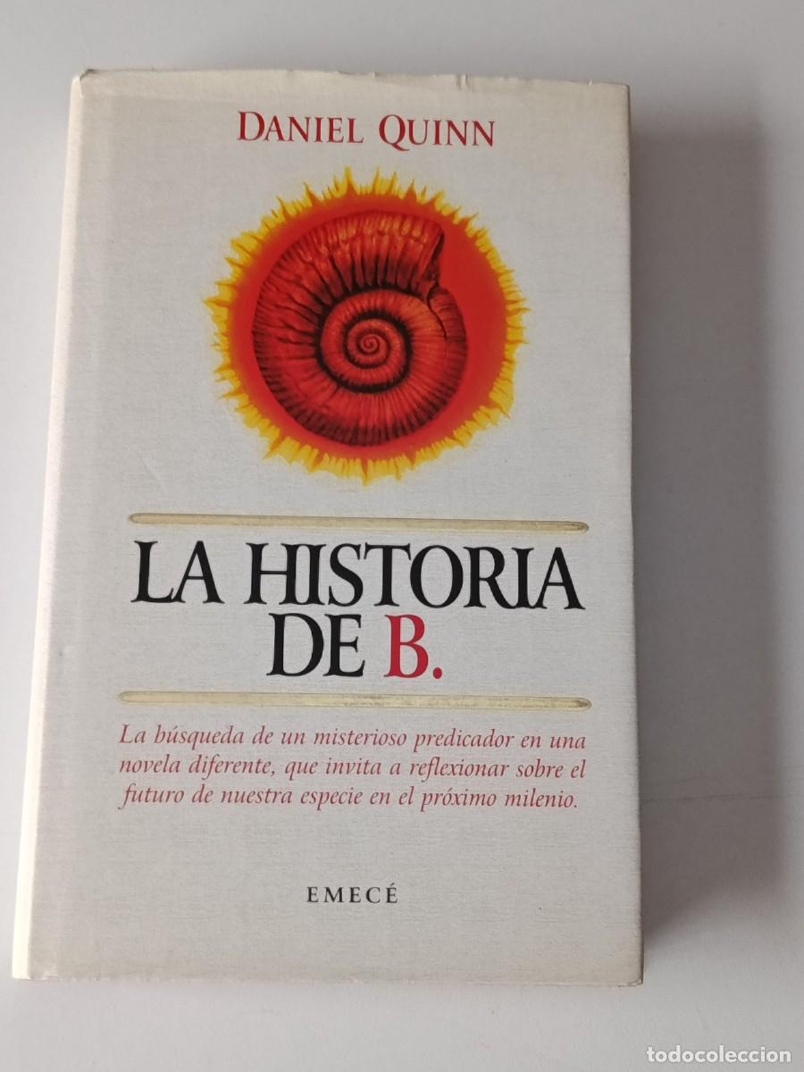 Libros de segunda mano: LA HISTORIA DE B DANIEL QUINN - Foto 1