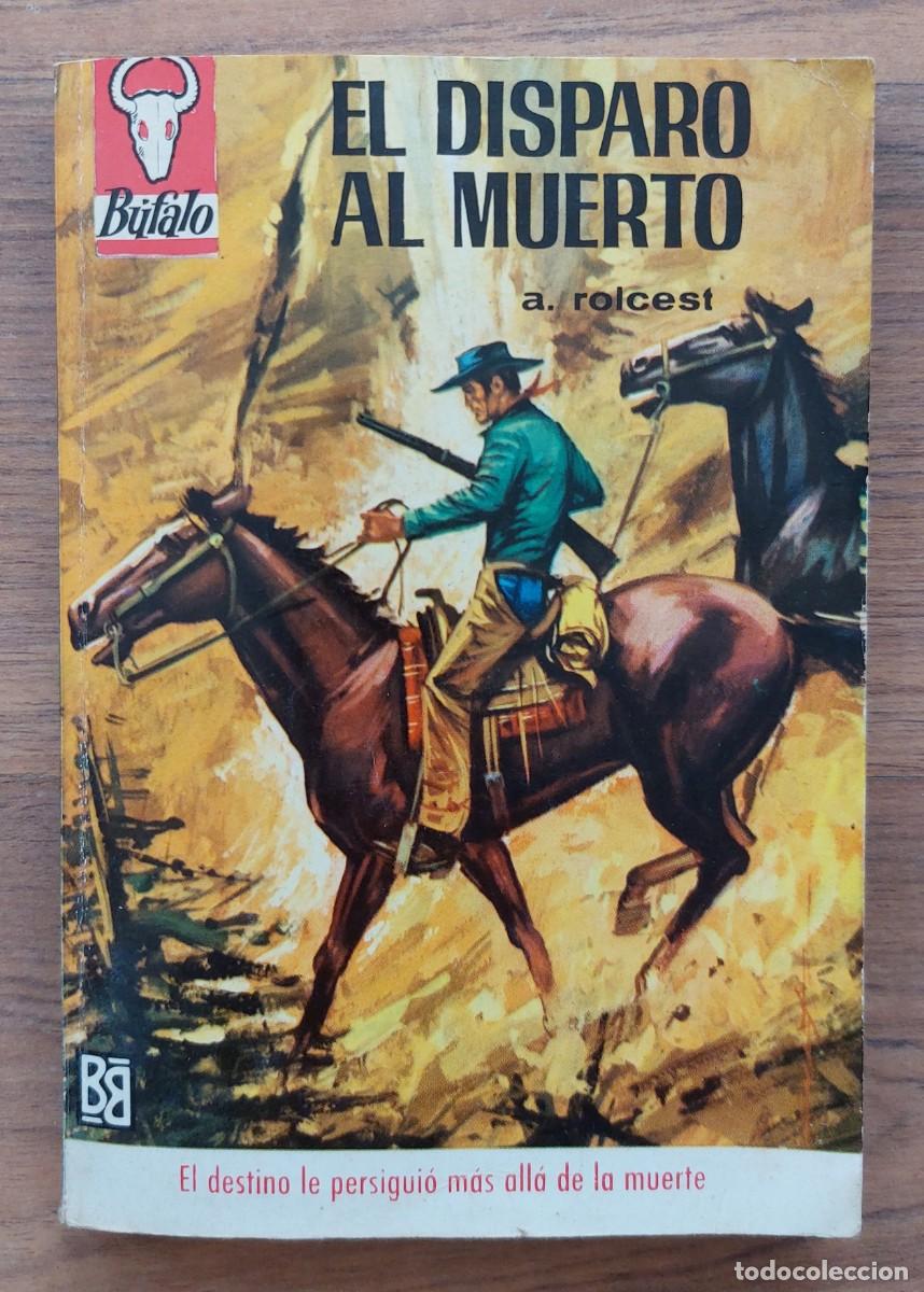 Livres d'occasion: COLECCION BUFALO OESTE N&ordm; 720-EL DISPARO AL MUERTO (A.ROLCEST) NOVELAS-BOLSILIBROS-PULP