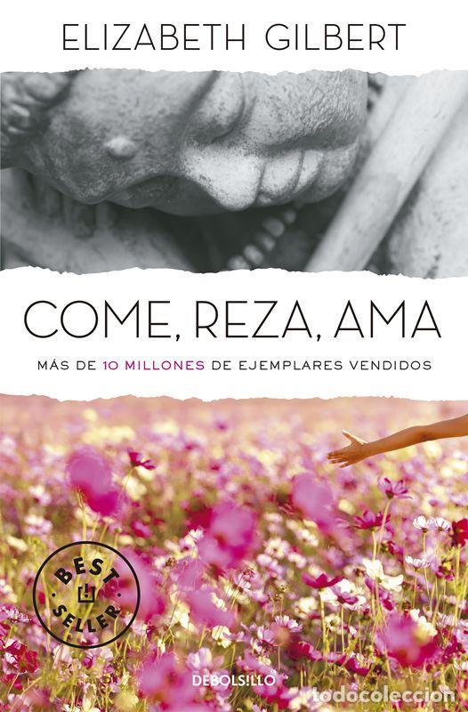 Libros de segunda mano: Come, reza, ama. - Gilbert, Elizabeth. - Foto 1