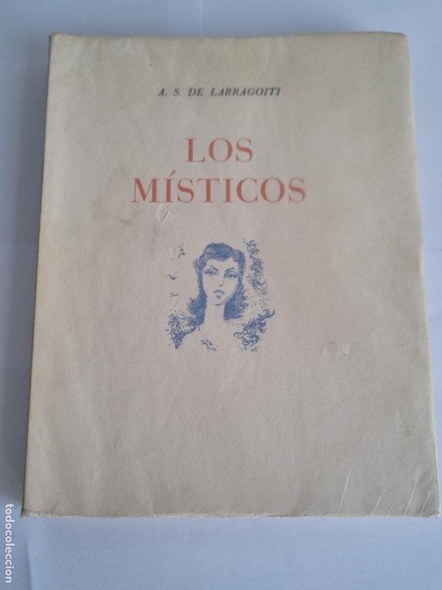 Libri di seconda mano: A. S. DE LARRAGOITI - LOS MISTICOS - 1962 - BUEN ESTADO
