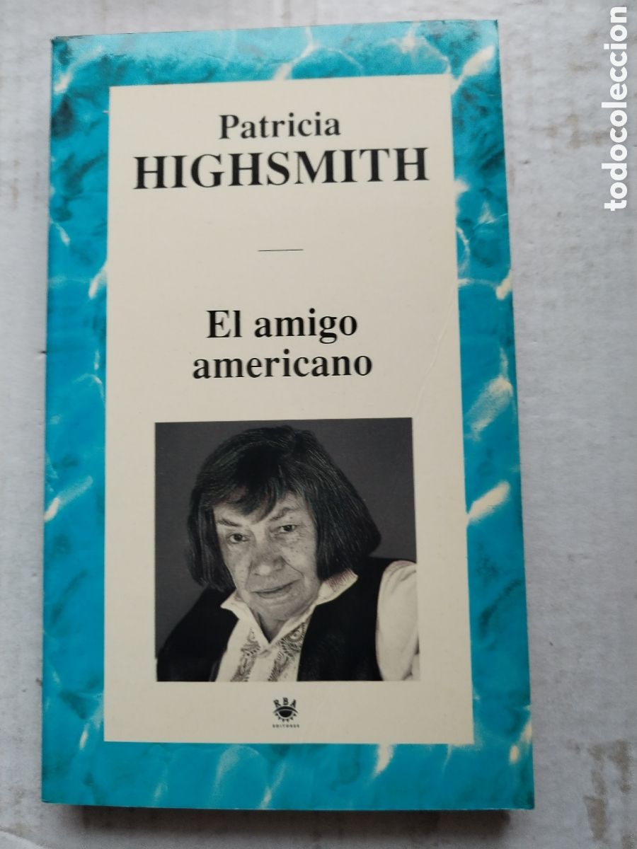 Libros de segunda mano: EL AMIGO AMERICANO/PATRICIA HIGHSMITH