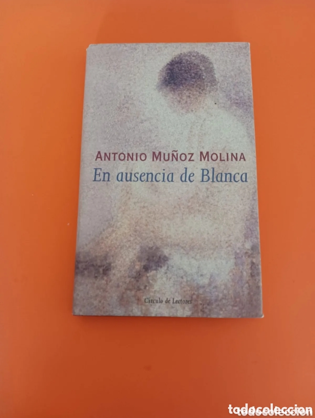 Libros de segunda mano: Libro, En ausencia de Blanca. ANTONIO MU&Ntilde;OZ MOLINA.