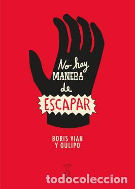 Second hand books: NO HAY MANERA DE ESCAPAR. - OULIPO Y BORIS VIAN.