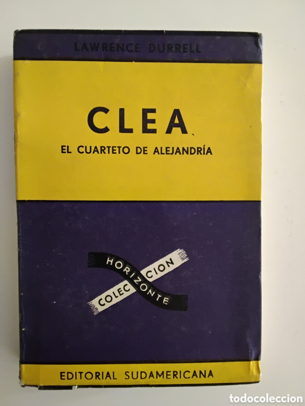 Libros de segunda mano: Lawrence Durrell &mdash; Clea. El cuarteto de Alejandr&iacute;a &mdash; Editorial Sudamericana, 1961