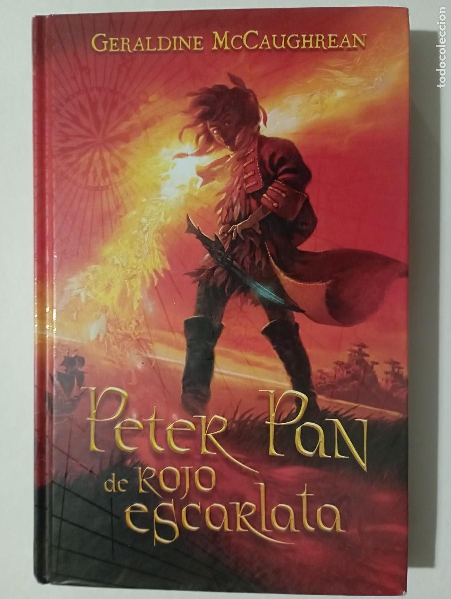 Libros de segunda mano: PLI - PETER PAN DE ROJO ESCARLATA - GERALDINE MCCAUGHREAN - MUY NUEVO - 2006 ALFAGUARA