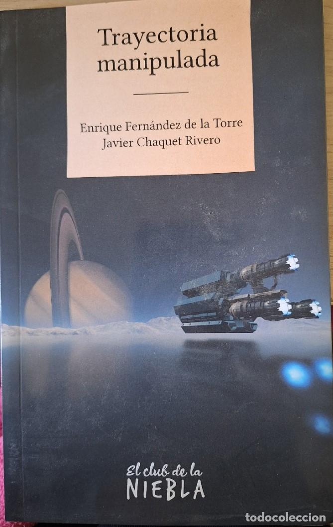Libros de segunda mano: TRAYECTORIA MANIPULADA. - FERNANDEZ DE LA TORRE/CHAQUET RIVERO, Enrique/Javier.