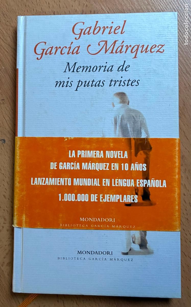 Libros de segunda mano: MEMORIA DE MIS PUTAS TRISTES, Gabriel Garcia Marquez, Mondadori 1 edicion