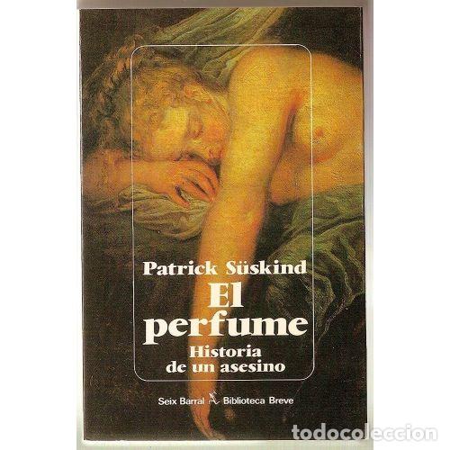 Gebrauchte B&uuml;cher: El perfume - Patrick S&uuml;skind - Seix Barral - 1998, 42&ordf; ed. - Biblioteca Breve, N&ordm; 2346 - Trad. P. Gi