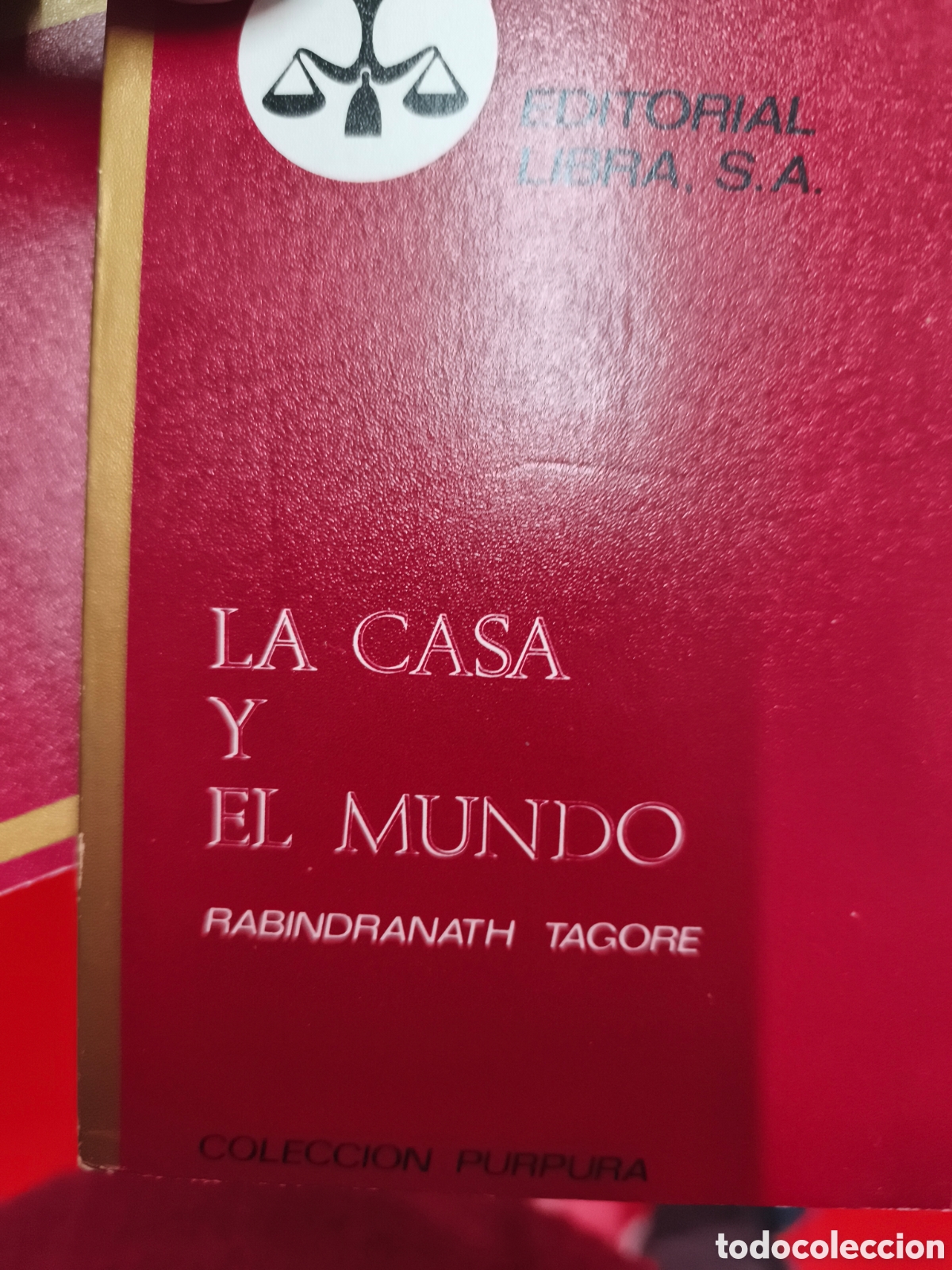 Gebrauchte B&uuml;cher: LA CASA Y EL MUNDO - RABINDRANATH TAGORE - COLECCION PURPURA - EDITORIAL LIBRA - 1971 / 459