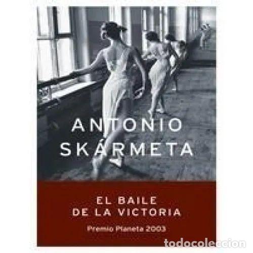 Libri di seconda mano: EL BAILE de la VICTORIA - SK&Aacute;RMETA, ANTONIO - Sin Especificar