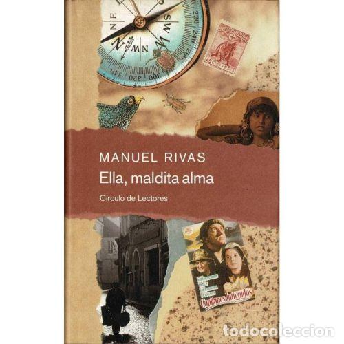 Libri di seconda mano: Ella, Maldita Alma - Manuel Rivas - Circulo de Lectores
