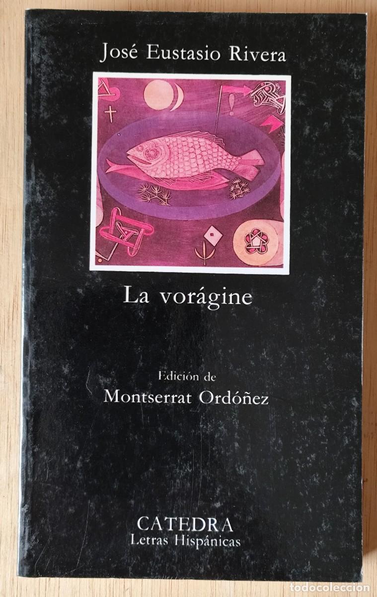 Libros de segunda mano: La vor&aacute;gine/Jos&eacute; Eustasio Rivera - C&aacute;tedra - Foto 1