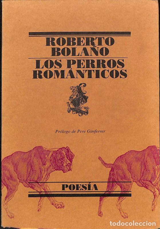 Libros de segunda mano: Los perros rom&aacute;nticos - Bola&ntilde;o, Roberto - Lumen - Poes&iacute;a