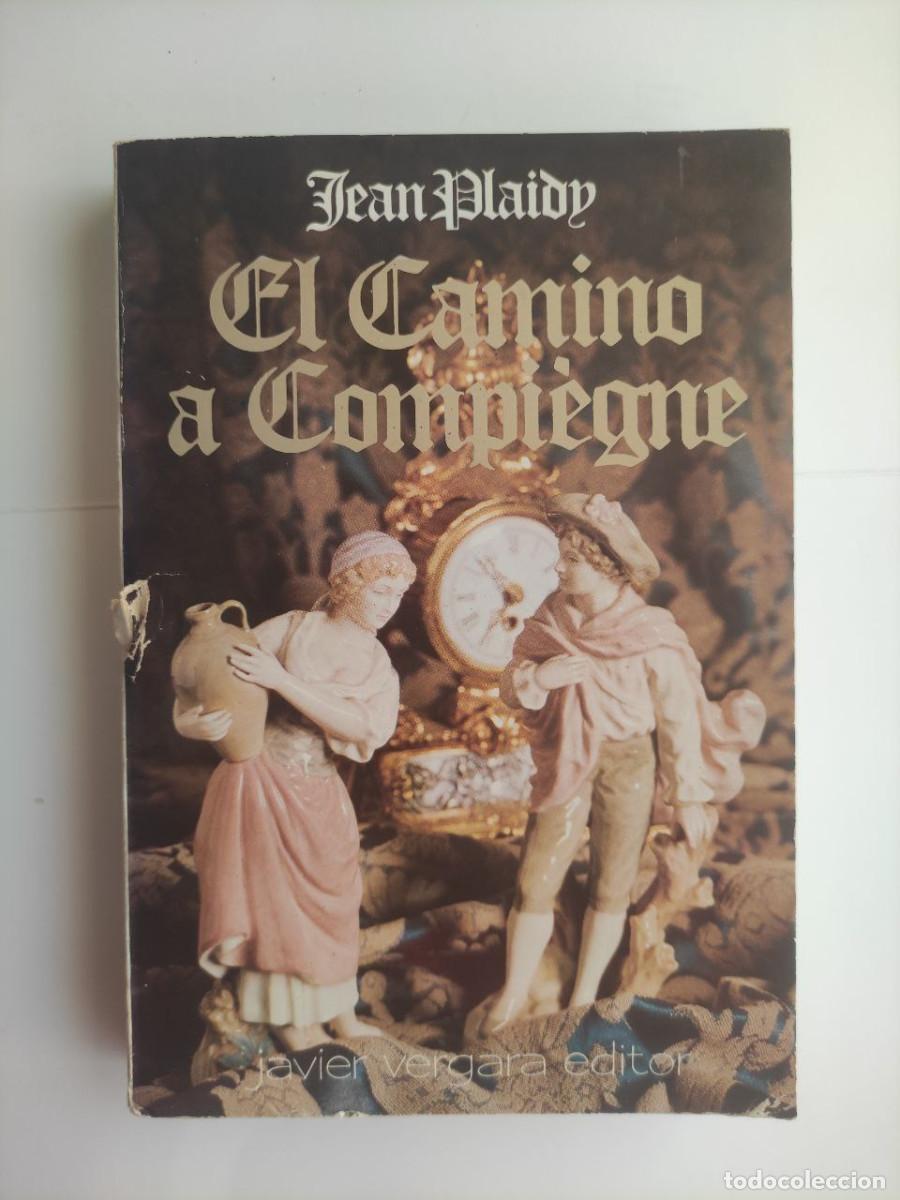 Libros de segunda mano: El camino a Compiegne - Jean Plaidy - Foto 1