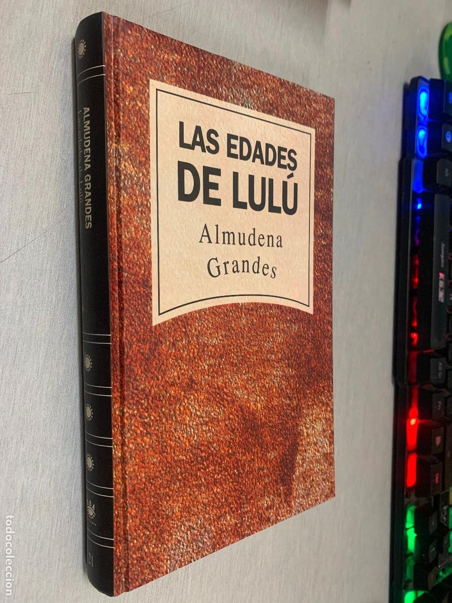 Libros de segunda mano: LAS EDADES DE LUL&Uacute; / ALMUDENA GRANDES / RBA 1992