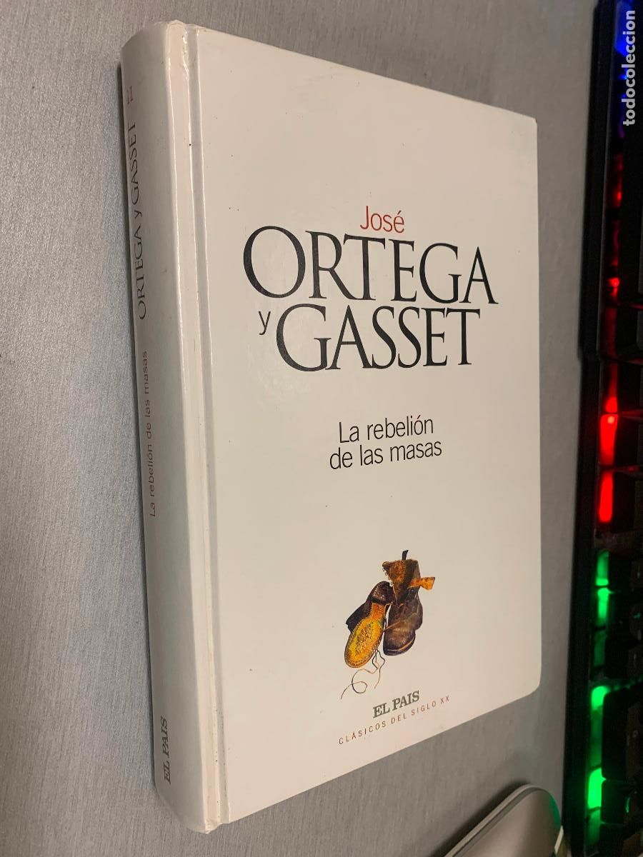 Libros de segunda mano: LA REBELI&Oacute;N DE LAS MASAS / ORTEGA Y GASSET / CL&Aacute;SICOS DEL SIGLO XX - EL PA&Iacute;S 2002