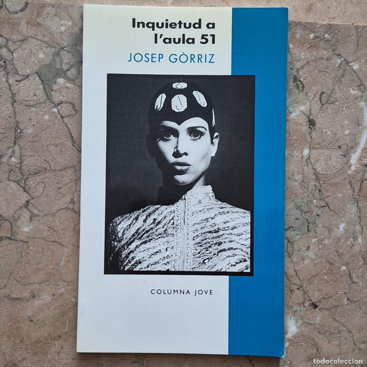 Libros de segunda mano: INQUIETUD A L'AULA 51 - JOSEP G&Ograve;RRIZ (CATAL&Agrave;)