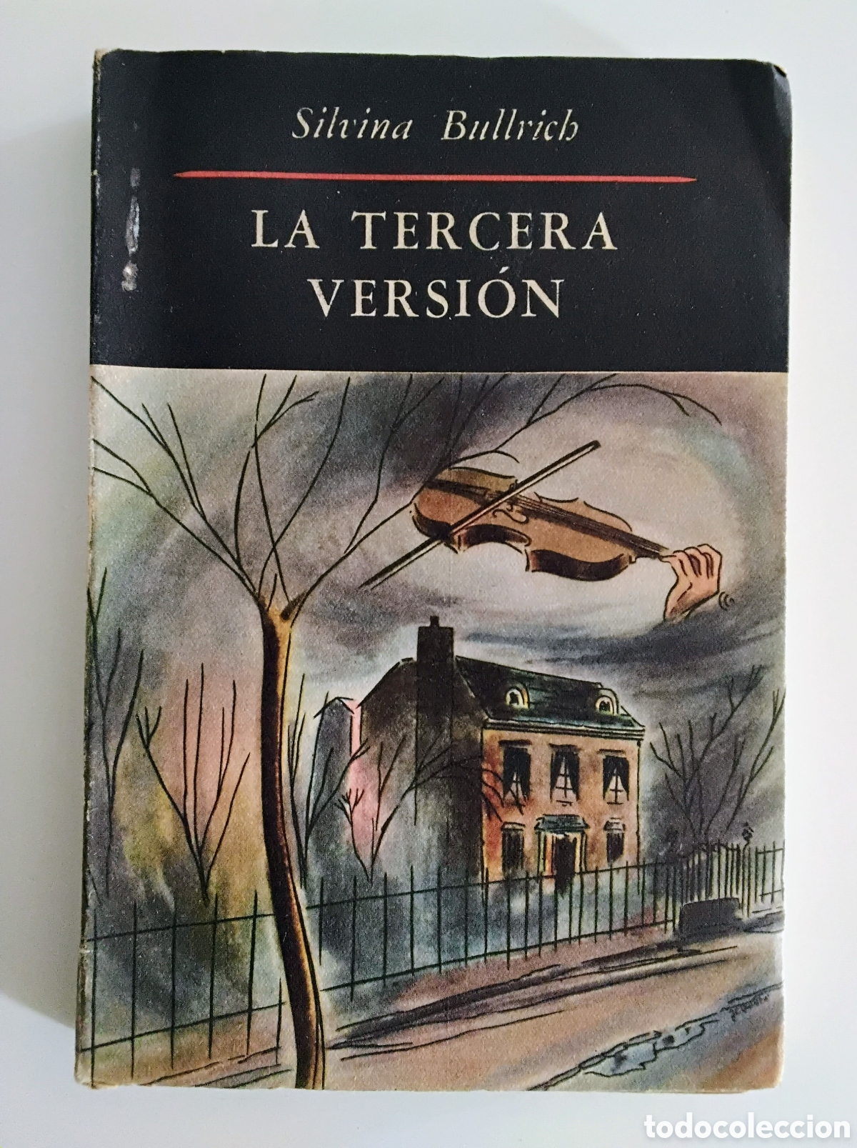Libros de segunda mano: Silvina Bullrich &mdash; La tercera versi&oacute;n. Emec&eacute; Editores, Buenos Aires, 1961