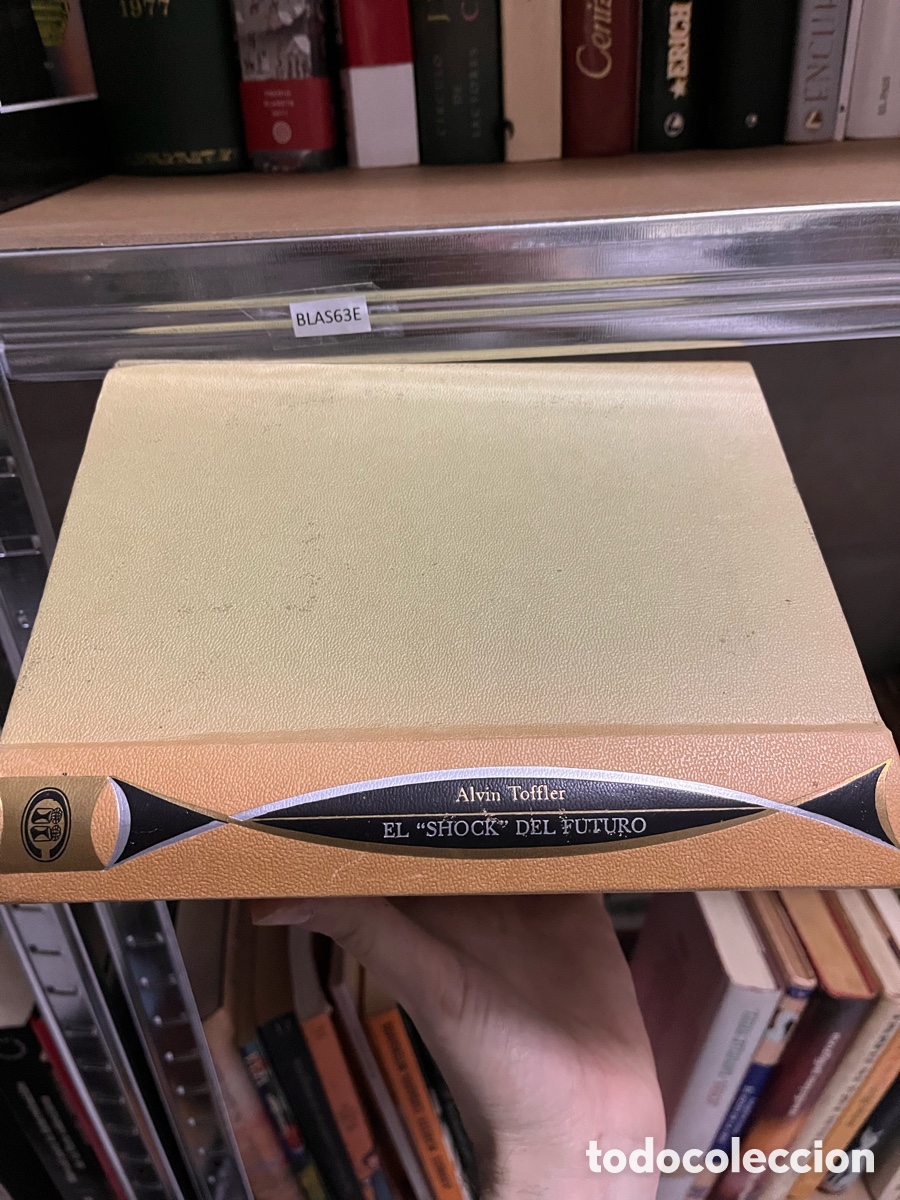 Libros de segunda mano: Blas63E Alvin Toffler EL &rdquo;SHOCK&rdquo; DEL FUTURO