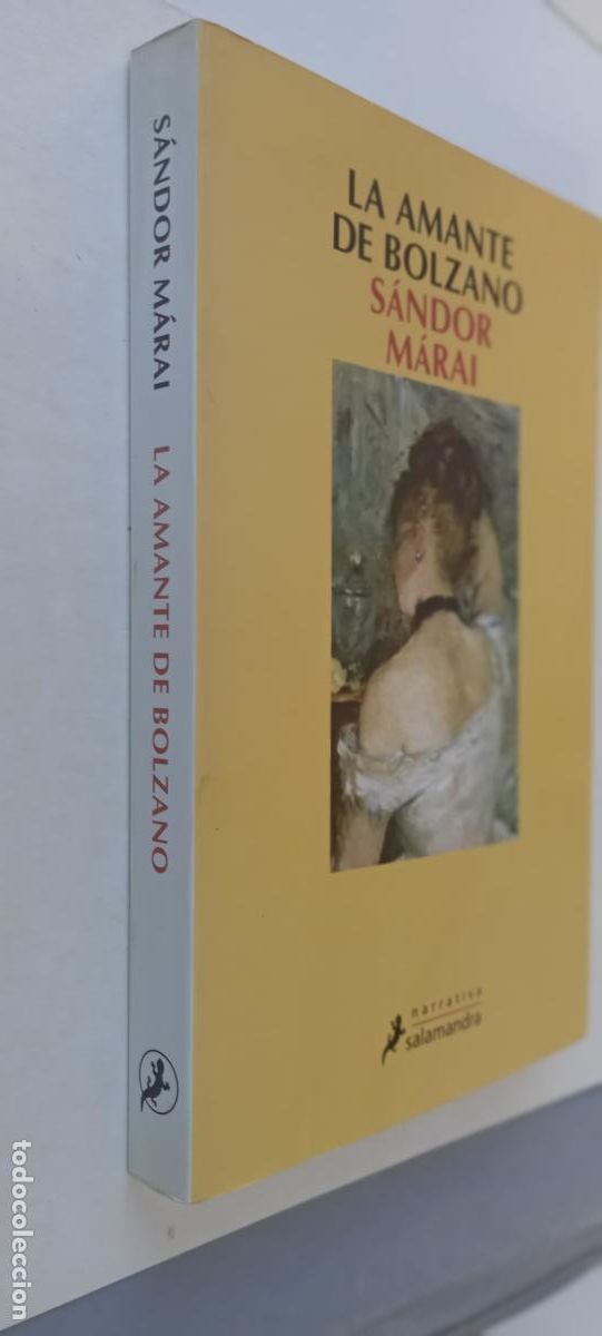 Libros de segunda mano: PLI - LA AMANTE DE BOLZANO - S&Aacute;NDOR M&Aacute;RAI - SALAMANDRA 2003 - MUY NUEVO