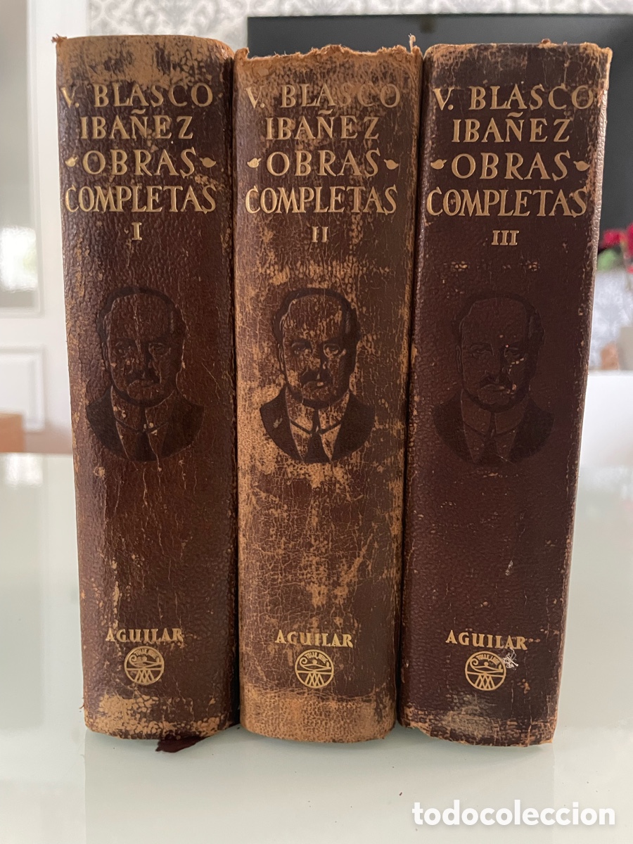 Libros de segunda mano: Vicente Blasco Ib&aacute;&ntilde;ez. Obras completas 3 tomos (Obra Completa). 2&ordf; ed. Aguilar 1949.